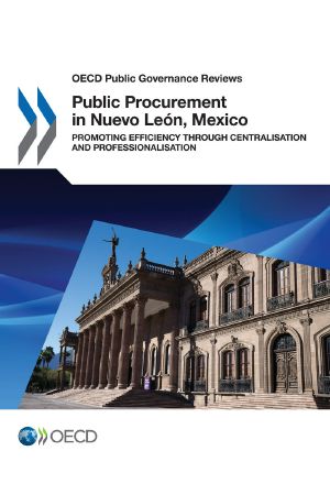 [OECD Public Governance Reviews 01] • Public Procurement in Nuevo León, Mexico